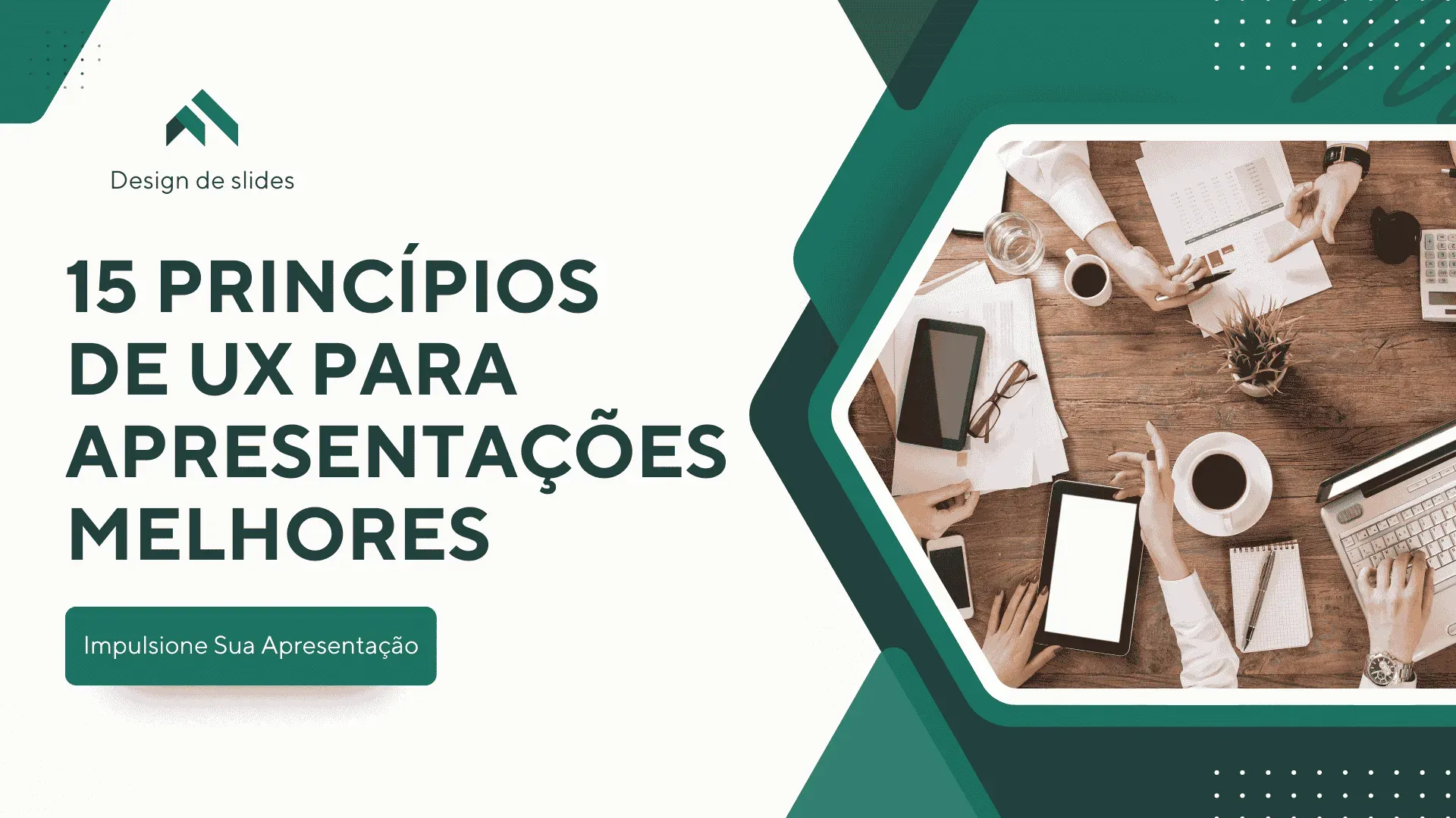 Design de slides apresentando 15 princípios de UX para apresentações mais claras e eficazes