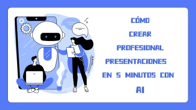Cómo crear presentaciones profesionales en 5 minutos con IA