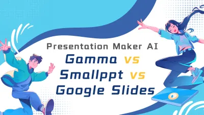 Comparison of three AI PPT generators: Gamma, Smallppt, and Google Slides.