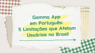 Gamma App in Portuguese: 5 Limitations Affecting Users in Brazil