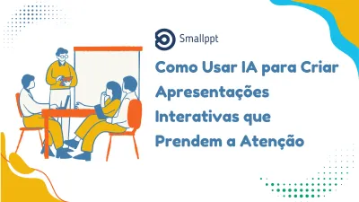 How to Use AI to Create Interactive Presentations That Capture Attention