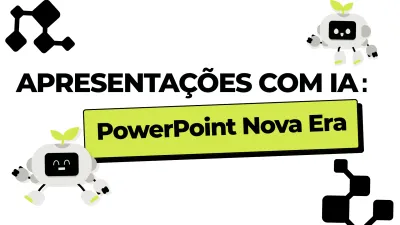 Apresentações Poderosas: A Era do PowerPoint com IA