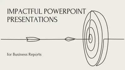 Impactful PowerPoint Presentations for Business Reports