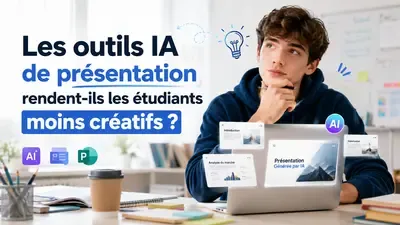 Les outils IA de présentation rendent-ils les étudiants moins créatifs ?